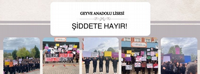 GEYVE ANADOLU LİSESİ, “ŞİDDETE HAYIR!” DEDİ