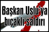 Belediye başkanı bıçaklı saldırıda hafif şekilde yaralandı