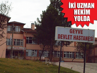 Geyve Devlet Hastanesi güçleniyor